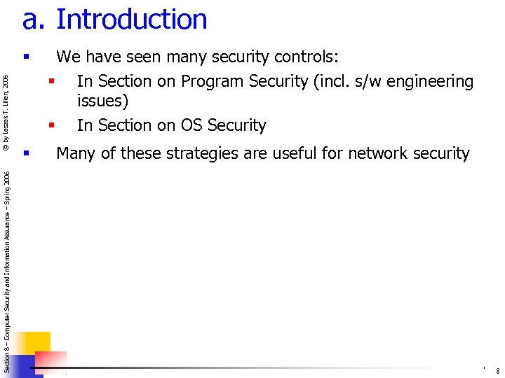 a. Introduction Section 8 – Computer Security and Information Assurance – Spring 2006 ©