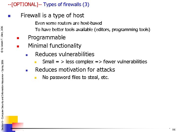 --[OPTIONAL]-- Types of firewalls (3) Firewall is a type of host Section 8 –