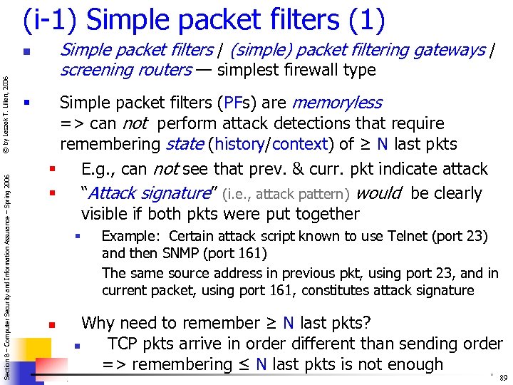 (i-1) Simple packet filters (1) Simple packet filters / (simple) packet filtering gateways /