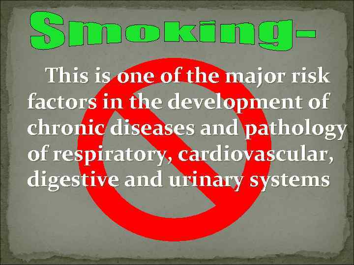 This is one of the major risk factors in the development of chronic diseases