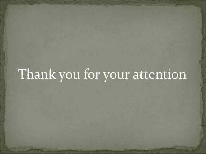 Thank you for your attention 