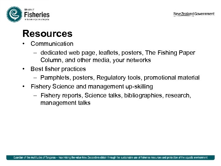 Resources • Communication – dedicated web page, leaflets, posters, The Fishing Paper Column, and