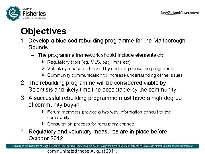 Objectives 1. Develop a blue cod rebuilding programme for the Marlborough Sounds – The
