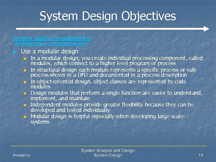 System Design Objectives System design considerations Architecture considerations n Use a modular design n