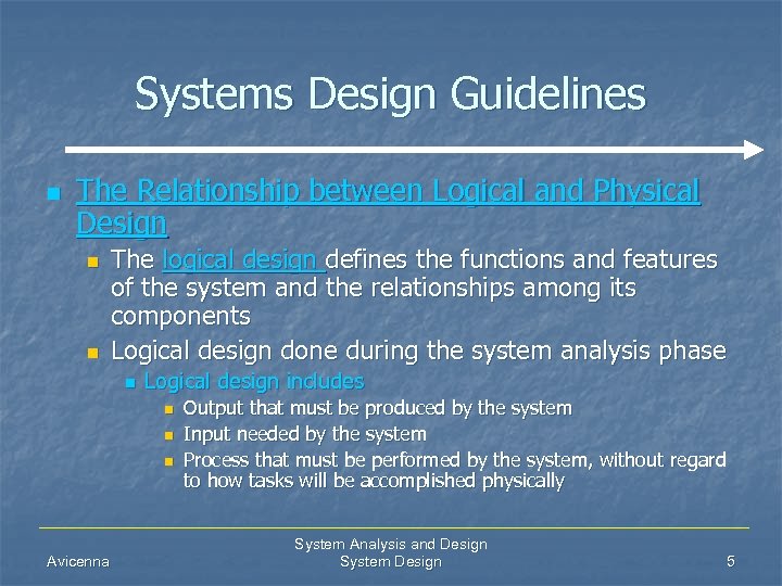 Systems Design Guidelines n The Relationship between Logical and Physical Design n n The