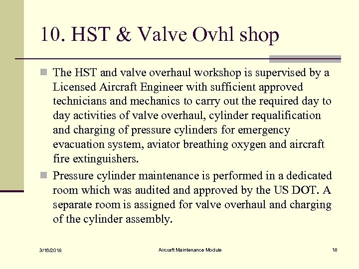 10. HST & Valve Ovhl shop n The HST and valve overhaul workshop is