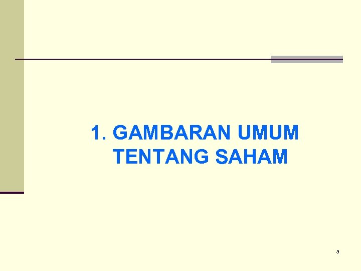 1. GAMBARAN UMUM TENTANG SAHAM 3 