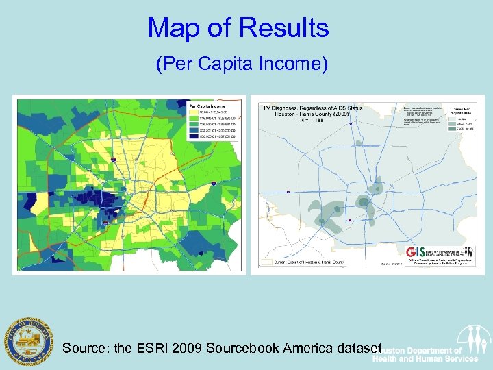 Map of Results (Per Capita Income) Source: the ESRI 2009 Sourcebook America dataset 