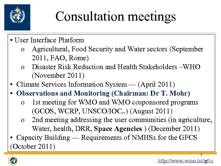 Consultation meetings • User Interface Platform o Agricultural, Food Security and Water sectors (September