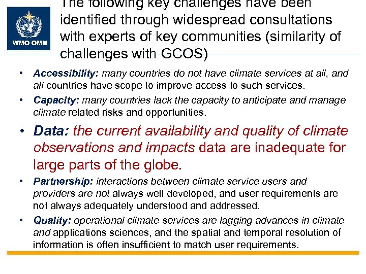 WMO OMM The following key challenges have been identified through widespread consultations with experts