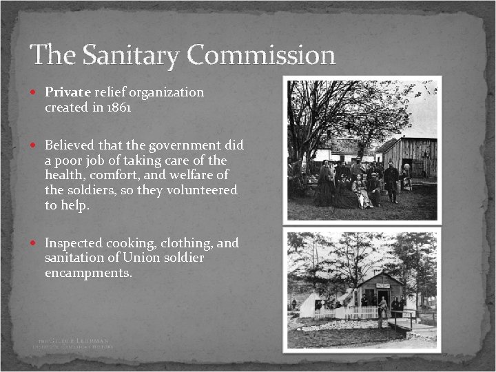 The Sanitary Commission Private relief organization created in 1861 Believed that the government did
