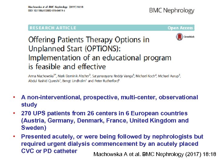  • A non-interventional, prospective, multi-center, observational study • 270 UPS patients from 26