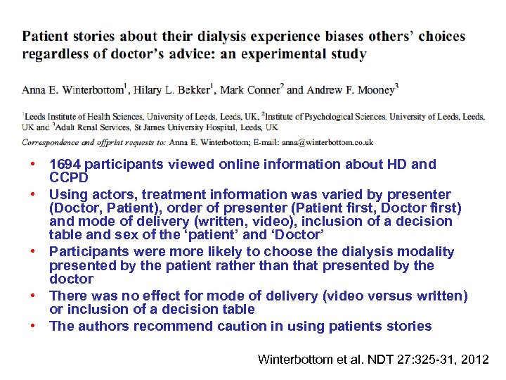  • 1694 participants viewed online information about HD and CCPD • Using actors,