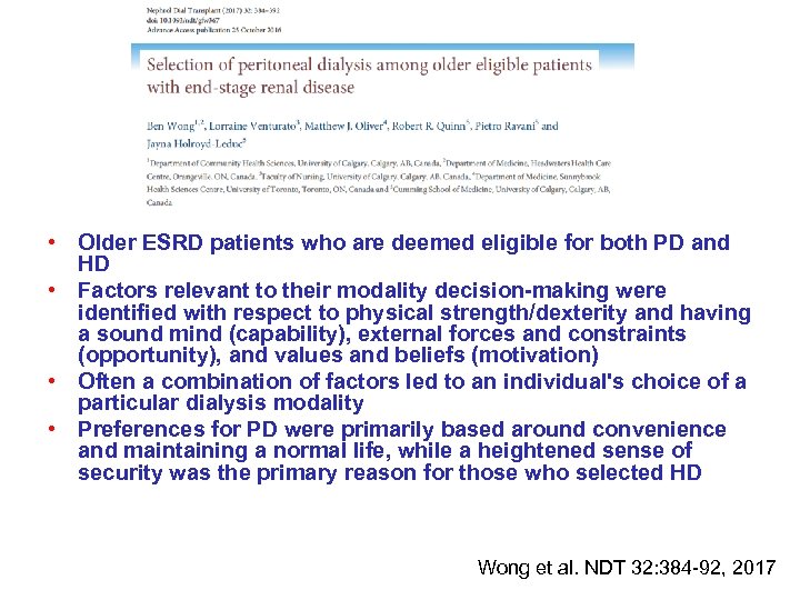  • Older ESRD patients who are deemed eligible for both PD and HD