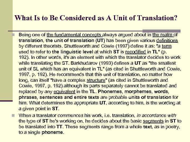What Is to Be Considered as A Unit of Translation? n Being one of