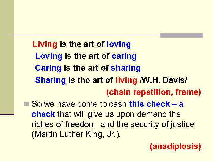  Living is the art of loving Loving is the art of caring Caring