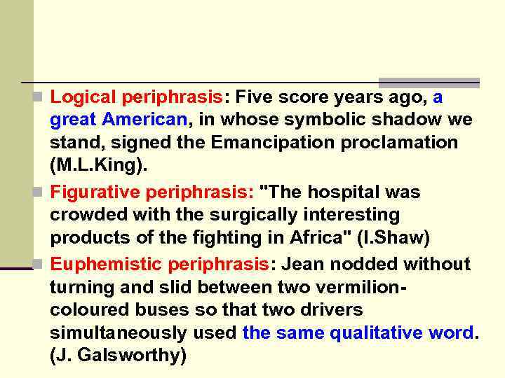 n Logical periphrasis: Five score years ago, a great American, in whose symbolic shadow