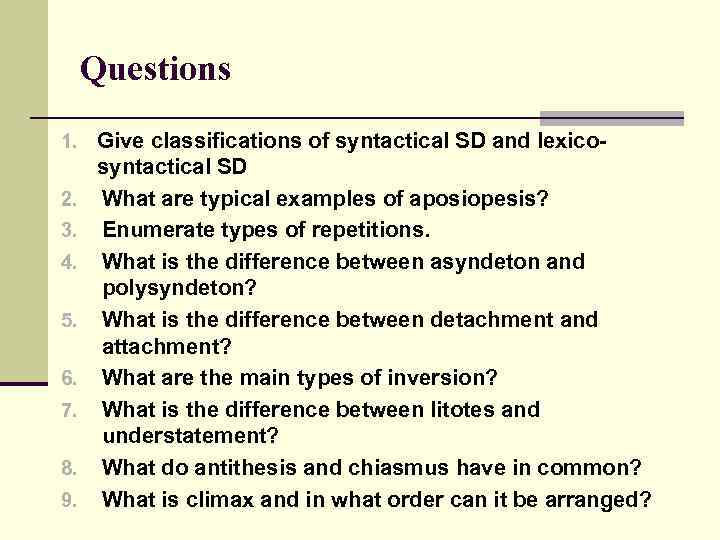 Questions 1. Give classifications of syntactical SD and lexico 2. 3. 4. 5. 6.