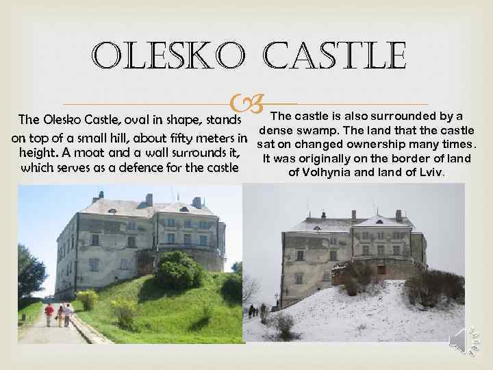 olesko Castle The castle is also surrounded by a The Olesko Castle, oval in