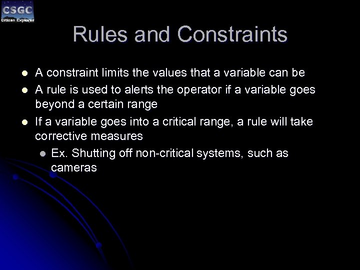 Rules and Constraints l l l A constraint limits the values that a variable