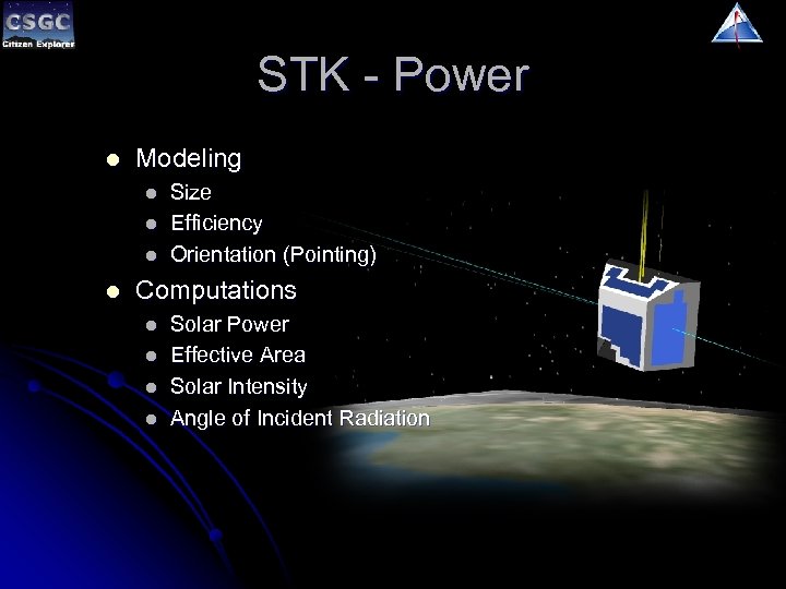 STK - Power l Modeling l l Size Efficiency Orientation (Pointing) Computations l l