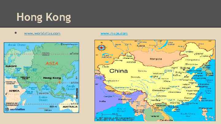 Hong Kong • www. worldatlas. com www. maps. com 