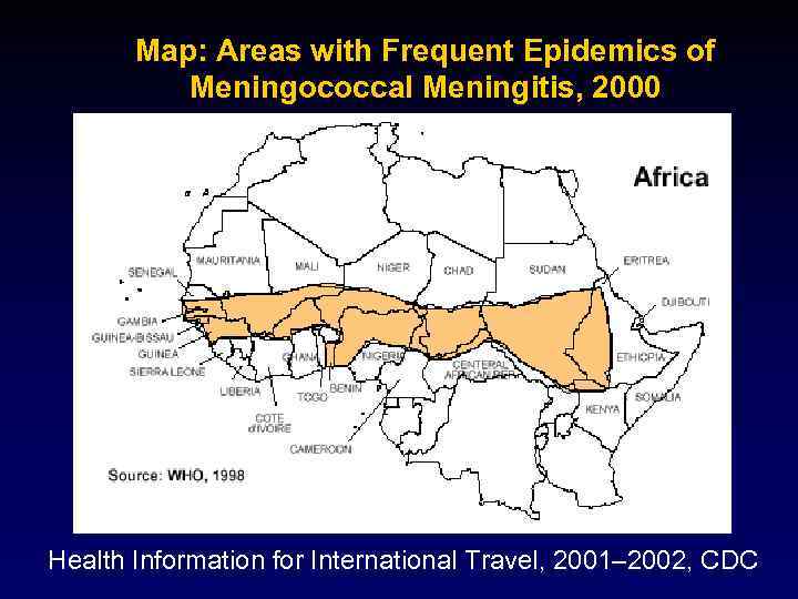 Map: Areas with Frequent Epidemics of Meningococcal Meningitis, 2000 Health Information for International Travel,