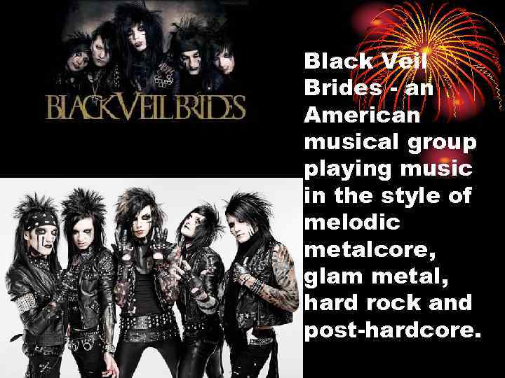 Black Veil Brides - an American musical group playing music in the style of