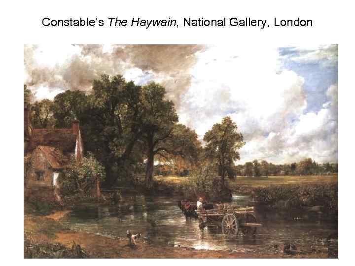 Constable’s The Haywain, National Gallery, London 