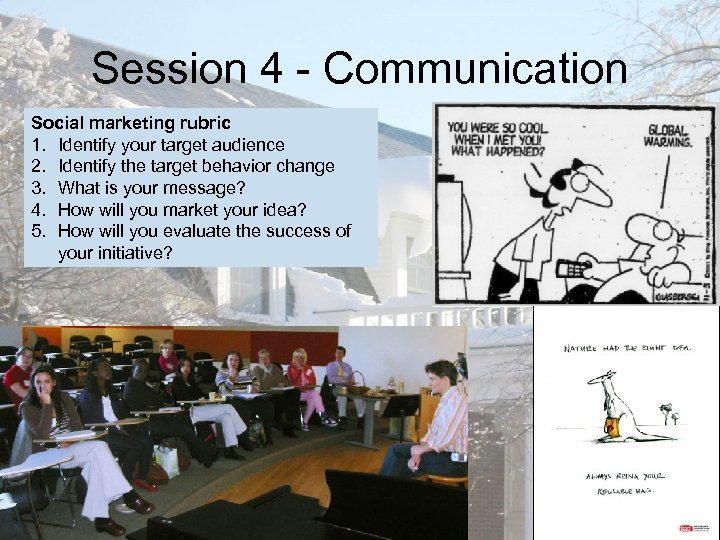 Session 4 - Communication Social marketing rubric 1. Identify your target audience 2. Identify