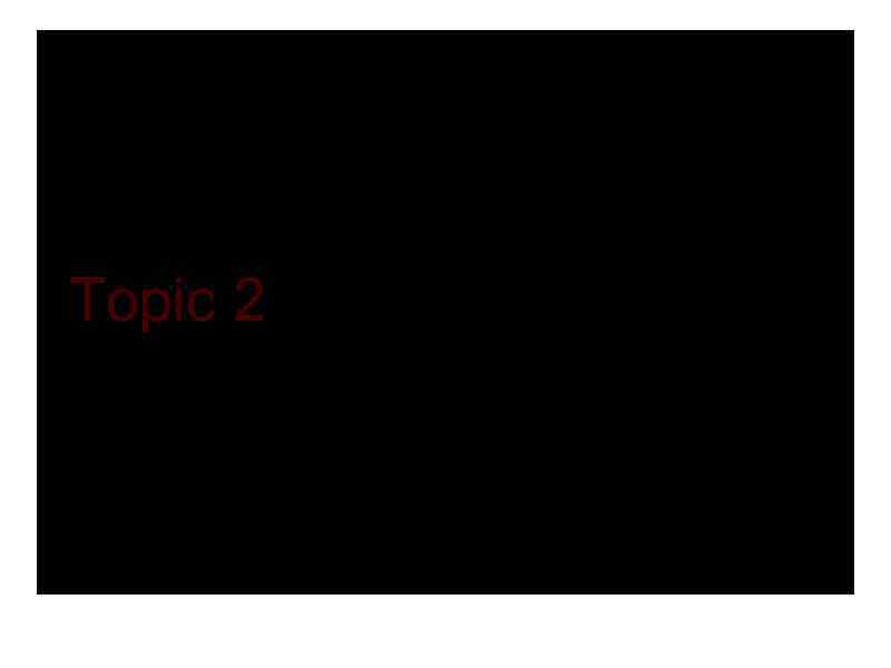 Topic 2 Valuing Debt Securities. Bonds Valuation and Interest Rates. 