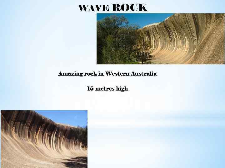 WAVE ROCK Amazing rock in Western Australia 15 metres high 