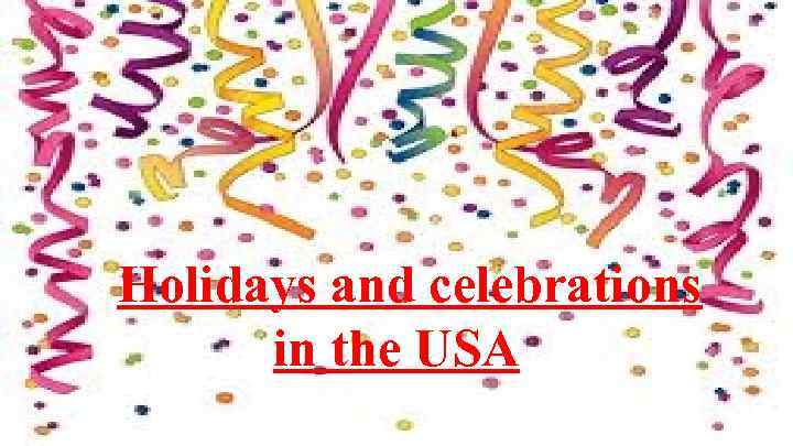 Holidays and celebrations in the USA 