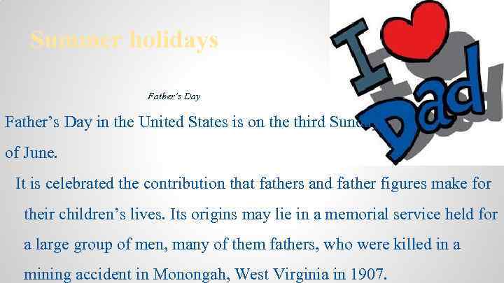 Summer holidays Father’s Day in the United States is on the third Sunday of