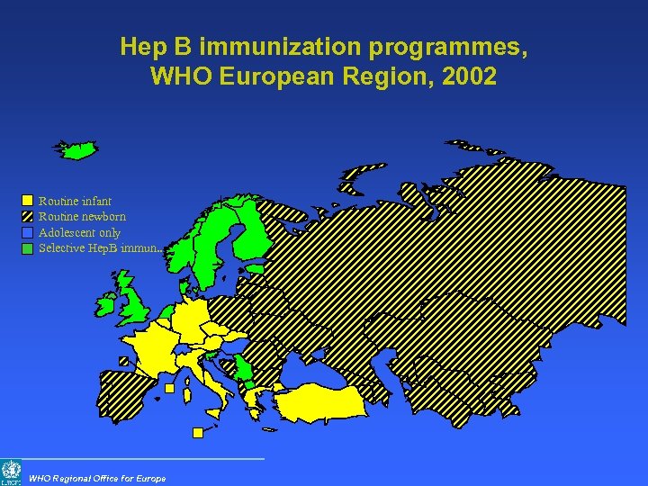 Hep B immunization programmes, WHO European Region, 2002 Routine infant Routine newborn Adolescent only