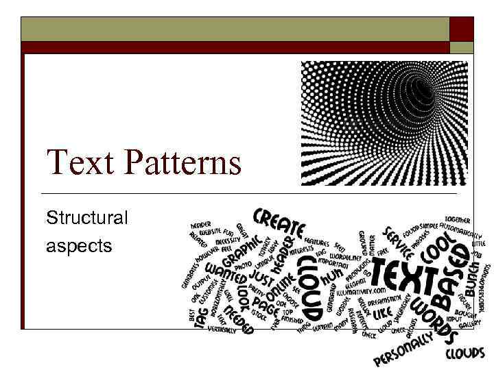 Text Patterns Structural aspects 