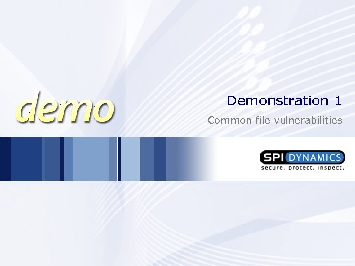 Demonstration 1 Common file vulnerabilities 