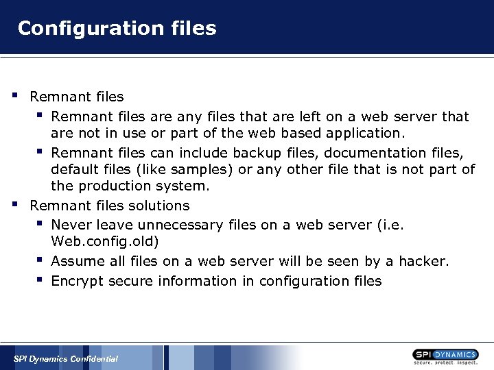 Configuration files § § Remnant files are any files that are left on a