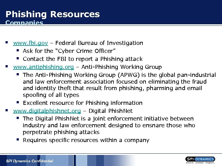 Phishing Resources Companies § § § www. fbi. gov – Federal Bureau of Investigation