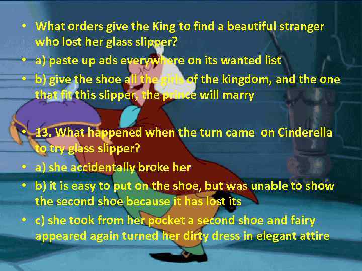  • What orders give the King to find a beautiful stranger who lost