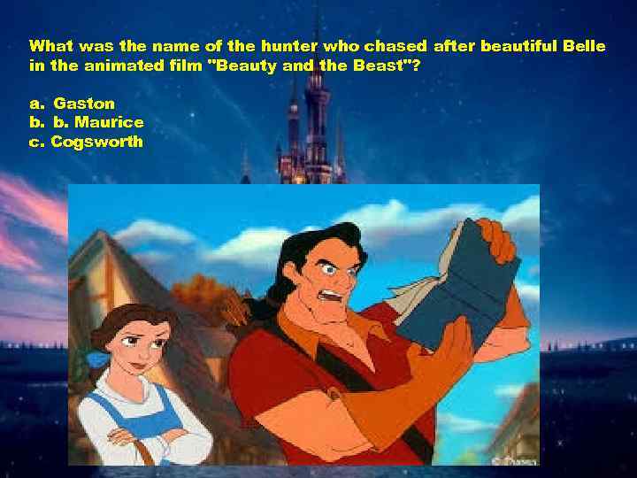 What was the name of the hunter who chased after beautiful Belle in the