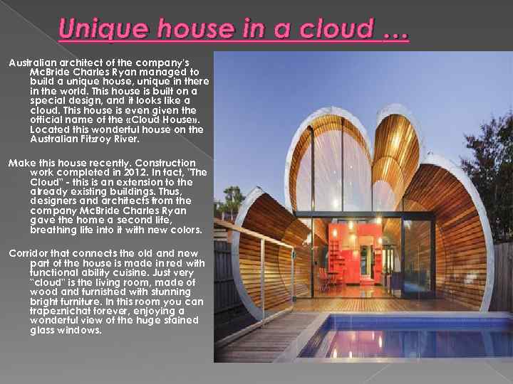 Unique house in a cloud … Australian architect of the company's Mc. Bride Charles