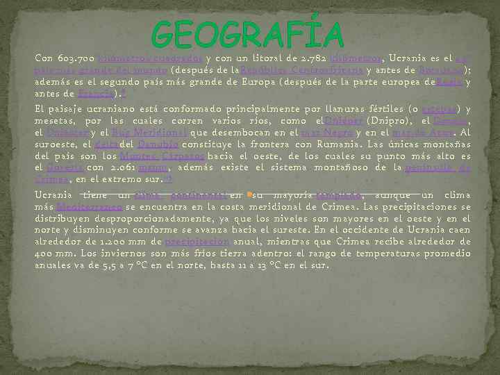 GEOGRAFÍA Con 603. 700 kilómetros cuadrados y con un litoral de 2. 782 kilómetros,
