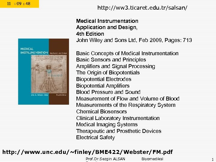 http: //ww 3. ticaret. edu. tr/salsan/ Medical Instrumentation Application and Design, 4 th Edition