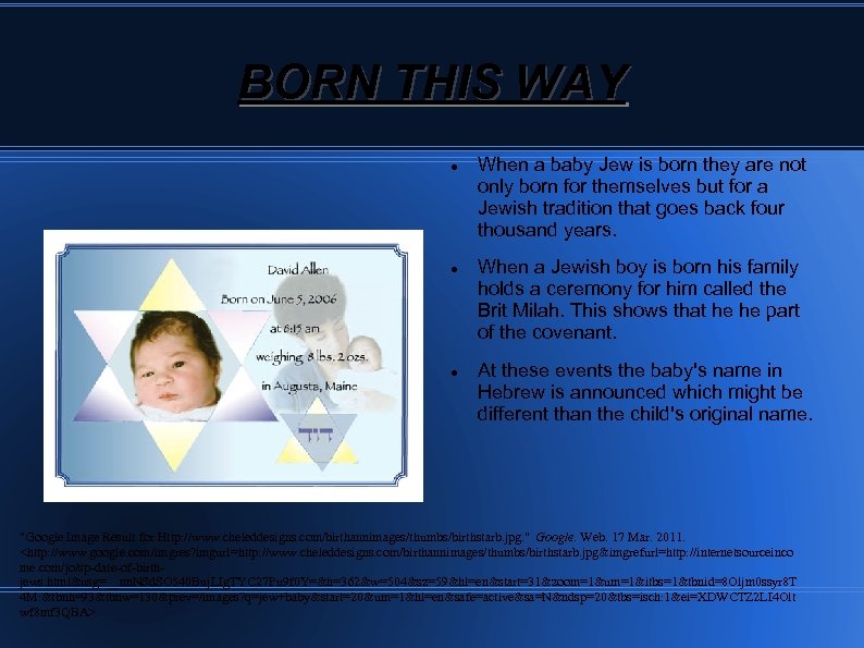 BORN THIS WAY When a baby Jew is born they are not only born
