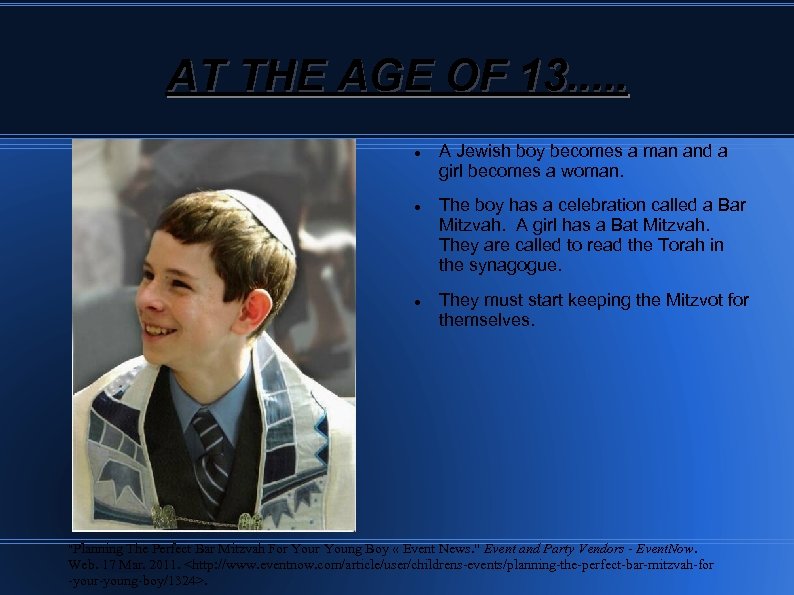 AT THE AGE OF 13. . . A Jewish boy becomes a man and