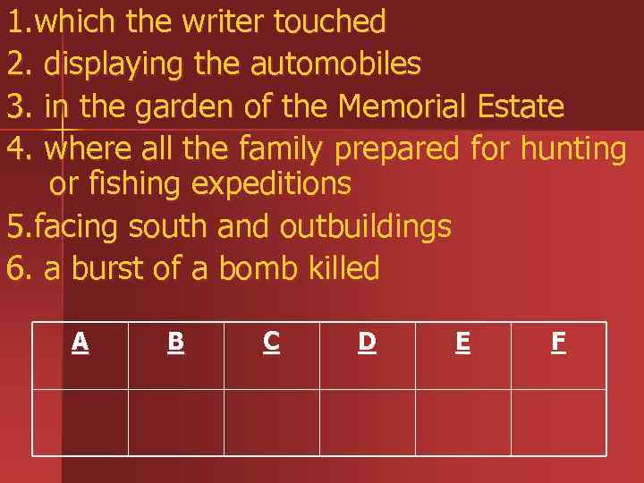 1. which the writer touched 2. displaying the automobiles 3. in the garden of