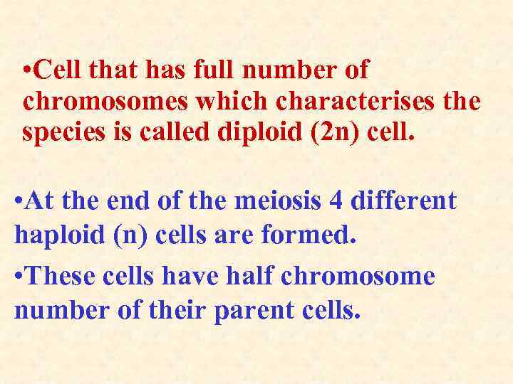 • Cell that has full number of chromosomes which characterises the species is