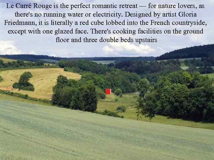 Le Carré Rouge is the perfect romantic retreat — for nature lovers, as there's