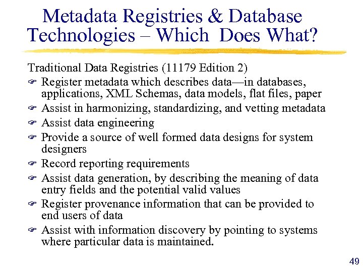 Metadata Registries & Database Technologies – Which Does What? Traditional Data Registries (11179 Edition